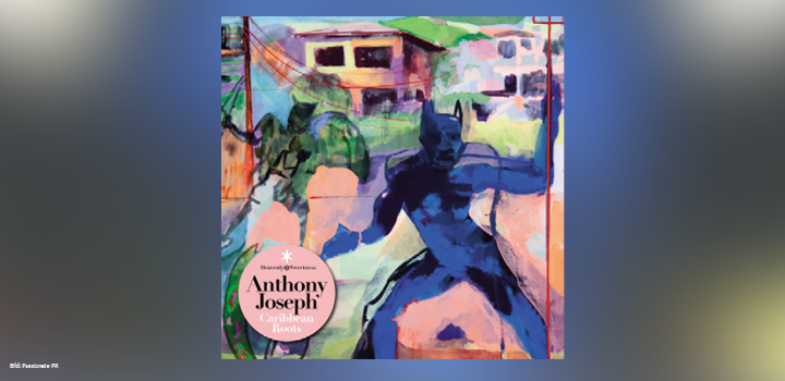 anthony-Joseph-caribbean-roots
